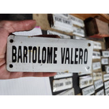 Cartel Antiguo Enlozado De Calle Bartolome Valero