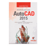 G.p Aprendiendo Paso A Paso Autocad 2015, De Carranza Oscar. Editorial Macro, Tapa Blanda, Edición 1 En Español, 2015