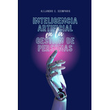 Libro: Inteligencia Artificial En La Gestión De Personas: Gu