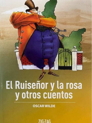 El Ruiseñor Y La Rosa Y Otros Cuentos - Oscar Wilde - Zigzag