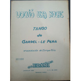 Partitura De Orquesta- Volvio Una Noche - Tango - Gardel