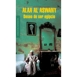 Deseo De Ser Egipcio / Friendly Fire - Ala Aswani