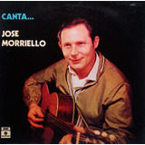 Jose Morriello - Canta /r Lp 1