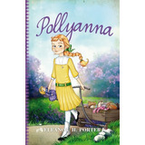 Pollyanna - Eleanor H. Porter, De Eleanor H. Porter. Editorial Toromitico En Español