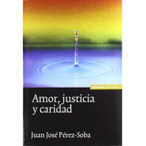 Amor Justicia Y Caridad -astrolabio Religion-