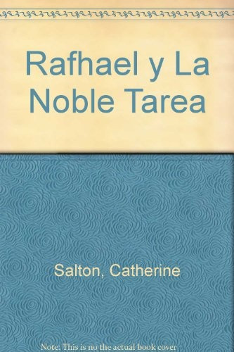 Raphael Y La Noble Tarea, De Catherine Salton. Editorial Atlántida, Tapa Blanda, Edición 1 En Español