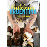 Pasteleria Argentina - Nari, De Nari, Gustavo. Editorial Ateneo, Tapa Blanda En Español, 2022