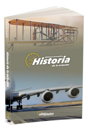 Libro Aviación - Historia De La Aviación 