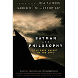 Book : Batman And Philosophy: The Dark Knight Of The Soul