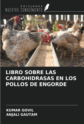 Libro: Libro Sobre Las Carbohidrasas En Los Pollos De Engord