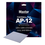 Pad Térmico Maxtor Ap-12 120x120x 2.5mm Rendimiento 14.8w/mk