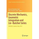 Discrete Mechanics, Geometric Integration And Lie-butcher...