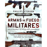 Catalogo De Armas De Fuego Militares