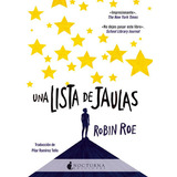 Una Lista De Jaulas, De Roe, Robin. Editorial Nocturna Ediciones, Tapa Blanda En Español, 2018