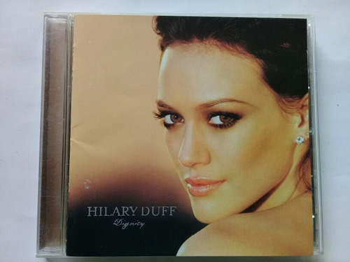 Hilary Duff Cd Dignity 2007 Universal Music México