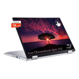 ~? Acer Chromebook Spin 311 Portátil Con Pantalla Táctil Con