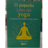 El Pequeño Libro Del Yoga