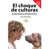 Choque De Culturas Edicion Revisada Y Ampliada,el - Donal...