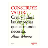 Construye Valor - Moore, Alan