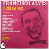 Lp Francisco Alves O Rei Da Voz Disco De Vinil Mpb