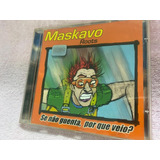 Cd - Maskavo - Roots - Se Não Guenta, Por Que Veio ?