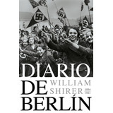 Diario De Berlín. 1934-1941 - Shirer, William L.  - *