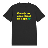 Camisa Camiseta Brasil Na Copa Cerveja No Copo