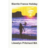 Libro Biarritz France Holiday - Llewelyn Pritchard M.a.