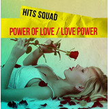 Hits Squad Power Of Love/love Power Cd