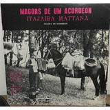 Lp - Itajaiba Mattana - Magoas De Um Acordeon