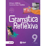 Livro Gramática Reflexiva - 9º Ano