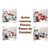 Kit Estampa Caneca Páscoa Times De Futebol 15 Artes