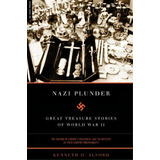 Nazi Plunder, De Kenneth D. Alford. Editorial Ingram Publisher Services Us, Tapa Blanda En Inglés