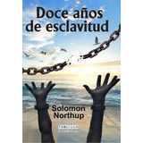 Doce Años De Esclavitud ***promo*** - Solomon Northup