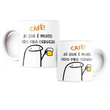 Caneca Flork Cerveja Meme Café Já Que É Muito Cedo Pra Beber