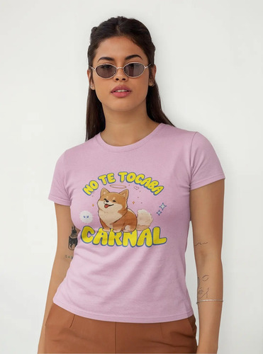Playera Diseño Perrito No Te Tocaba Carnal Dama Y Carnal