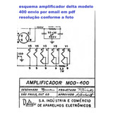 Esquema Amplificador A Valvula Delta Modelo 400  Via Email