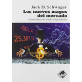 Los Nuevos Magos Del Mercado, De Schwager, Jack D.. Editorial Valor Editions De España, Tapa Blanda En Español