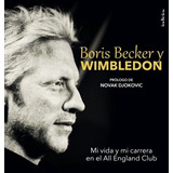 Libro Boris Becker Y Wimbledon De Boris Becker