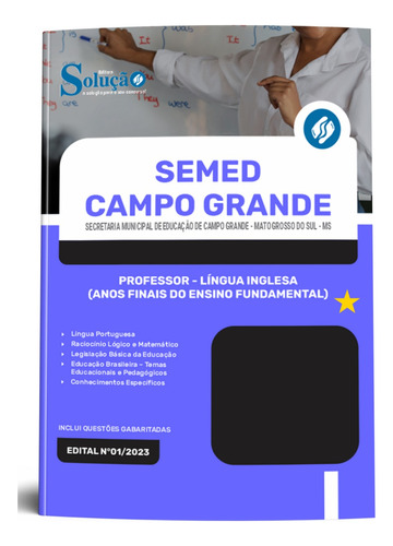 Apostila Semed Campo Grande Ms 2023 / 2024 - Professor De Língua Inglesa Anos Finais Do Ensino Fundamental - Editora Solução