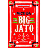 Big Jato, De Sá, Xico. Editora Schwarcz Sa, Capa Mole Em Português, 2012