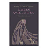 Lolly Willowes - Espirituosa, Misteriosa E Cheia De Ternura De Sylvia Townsend Warner Pela Bertrand Brasil (2013)