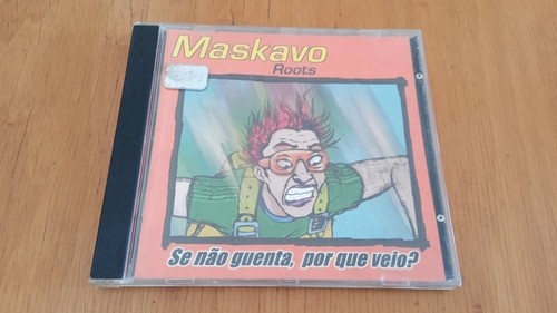 Cd Maskavo Roots Se Não Guenta Por Que Veio? 1995