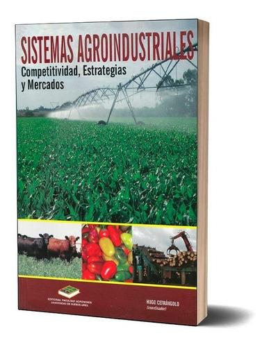 Cetrángolo: Sistemas Agroindustriales - Editorial Facultad A