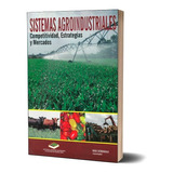 Cetrángolo: Sistemas Agroindustriales - Editorial Facultad A