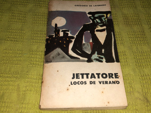 Jettatore Locos De Verano - Gregorio De Laferrere - Eudeba