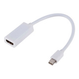 Adaptador Mini Display Port A Hdmi Compatible Thunderbolt