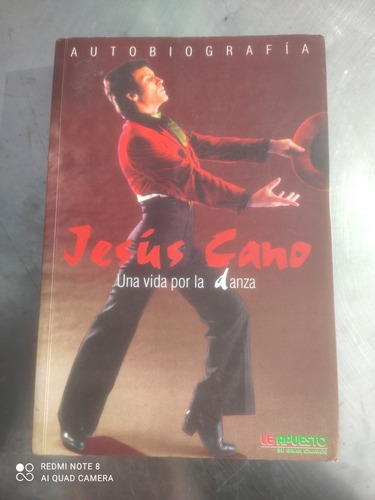 Jesús Cano : Una Vida Por La Danza