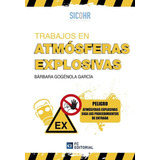 Libro Trabajos En Atmosfereas Explosivas 2022