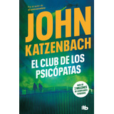 El Club De Los Psicópatas John Katzenbach